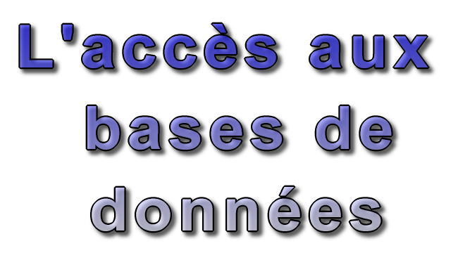L'accès aux bases de données