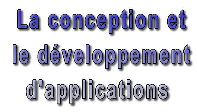 La conception et le développement des applications