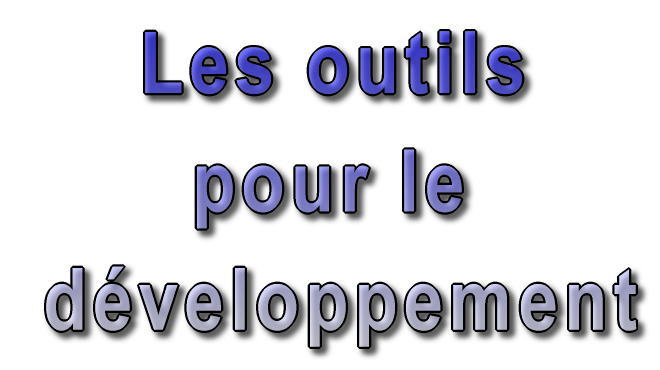 Les outils pour le développement